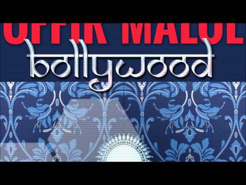 Offir Malol - Bollywood (Original Mix)