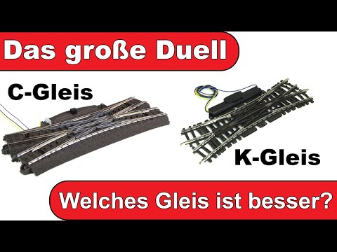 Das große Duell: Märklin C-Gleis vs. K-Gleis - Teil 1