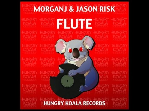 MorganJ & Jason Risk - Flute (Original Mix)