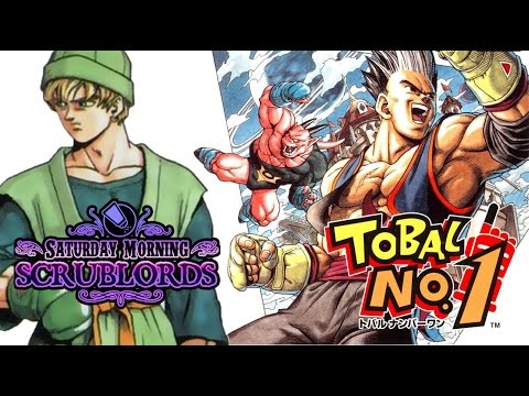 Saturday Morning Scrublords - Tobal #1