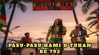 Download lagu PASU PASU HAMI O TUHAN - BUKU ENDE 792 (REGGAE SKA TOBA) mp3