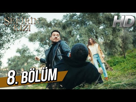 Sefirin Kızı 8. Bölüm (Full HD)