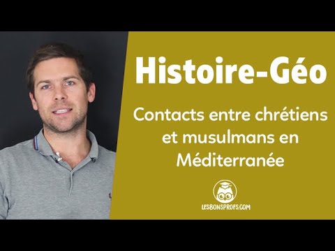 Contacts entre chrétiens et musulmans en Méditerranée - Histoire-Géo - Cinquième - Les Bons Profs