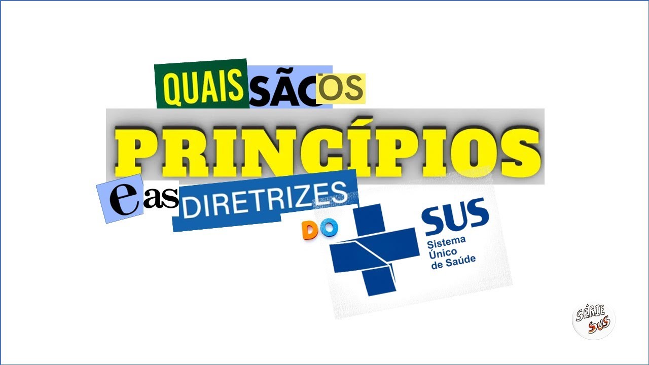 Quais são os PRINCÍPIOS e DIRETRIZES do SUS?