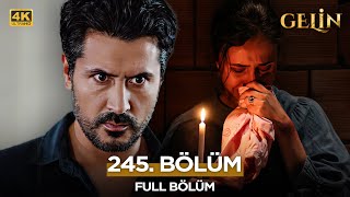 Gelin Dizisi 3. Sezon 245. Bölüm | 20 Ekim 2025 (4K)  @kanal7