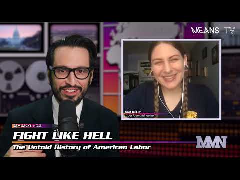 The Untold History of Labor Unions (w/ Kim Kelly)