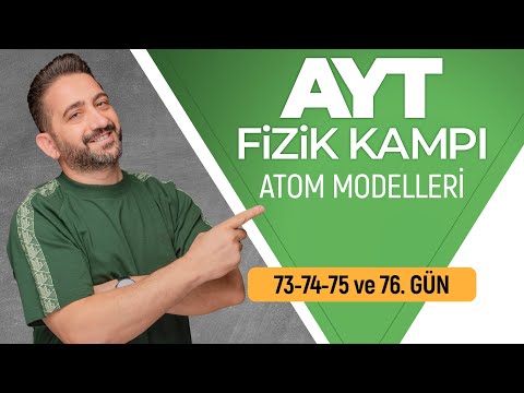 Atom Modelleri | 73, 74, 75 ve 76. Gün | 2026 | 90 Günde AYT Fizik Kampı