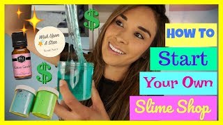 HOW TO START YOUR OWN SUCCESSFUL SLIME SHOP!!