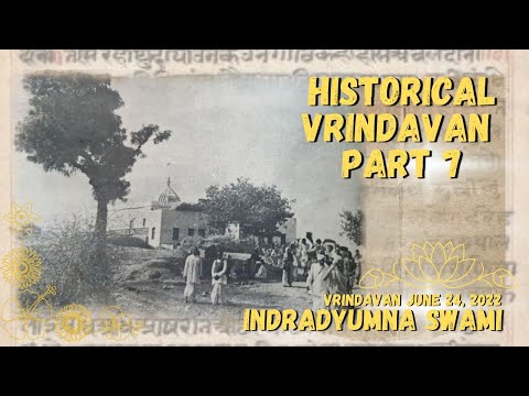 Historical Vrindavan - Part 7