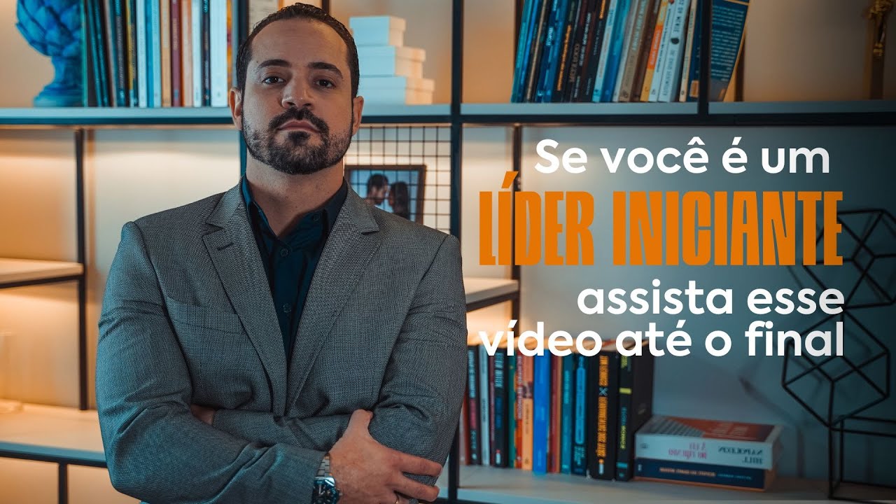 Se você é um líder iniciante, assista esse vídeo até o final