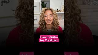 How To Sail In Any Conditions #SelfCare #WomenOver40 #PersonalGrowth #HealthyHabits