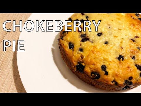 Chokeberry pie | How to make homemade pie with berries