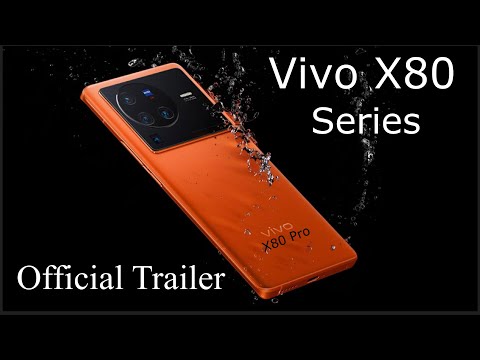 Vivo X80 & X80 Pro:Official Trailer