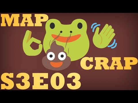 Mapcrap S3E03!