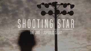 Shooting Star - The Jake Eliopoulos Story