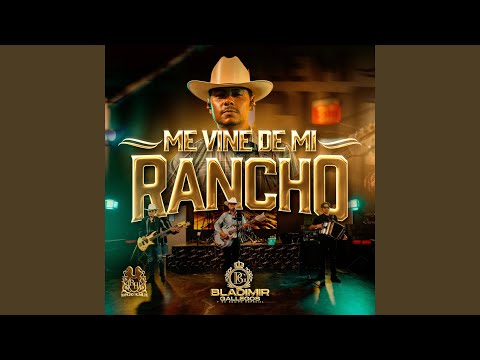 Me Vine De Mi Rancho