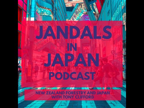 New Zealand forestry and Japan with Tony Clifford