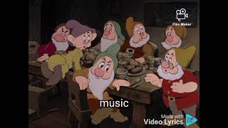 Music in your soup. song lyrics. Snowwhite and the seven dwarfs.