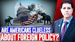 Americans Ignore Foreign Policy at Their Peril | Geopolitical Trends