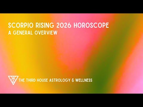 Scorpio Rising 2026 General Overview Horoscope