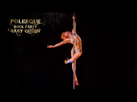 POLESQUE ROCK PARTY 2022 | Baby Queen