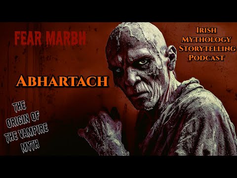 Episode 226 - Samhain Stories - Abhartach (Irish origin of the vampire myth)