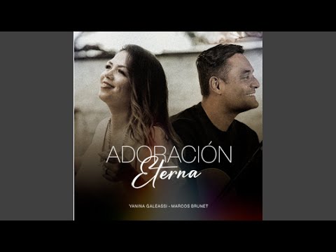 Adoración Eterna (feat. Marcos Brunet)