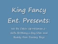 King Fancy Ent. Presents:We Be Cakin Up 