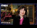 Dishing on Julia Official Podcast Season 2 | Episode 8 | Max
