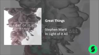 Stephen Marti - Great Things