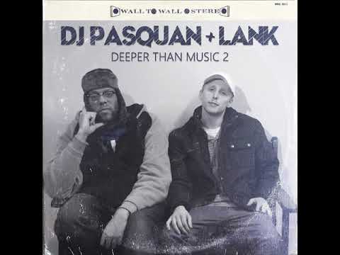 DJ Pasquan + Lank - Deeper Than Music
