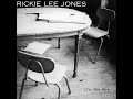 Rickie Lee Jones - "it's like this" - Someone to Watch over Me
