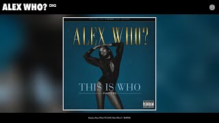 Alex Who? - Dig (Audio)