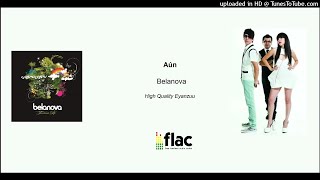 Aún - Belanova  HQ( High Quality Audio Flac )|Eyanzuu032|