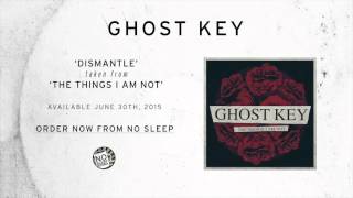 Ghost Key - Dismantle