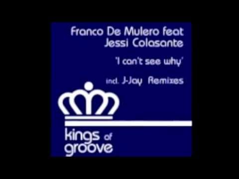Franco De Mulero feat Jessi Colasante - I can see why ( Dub mix )