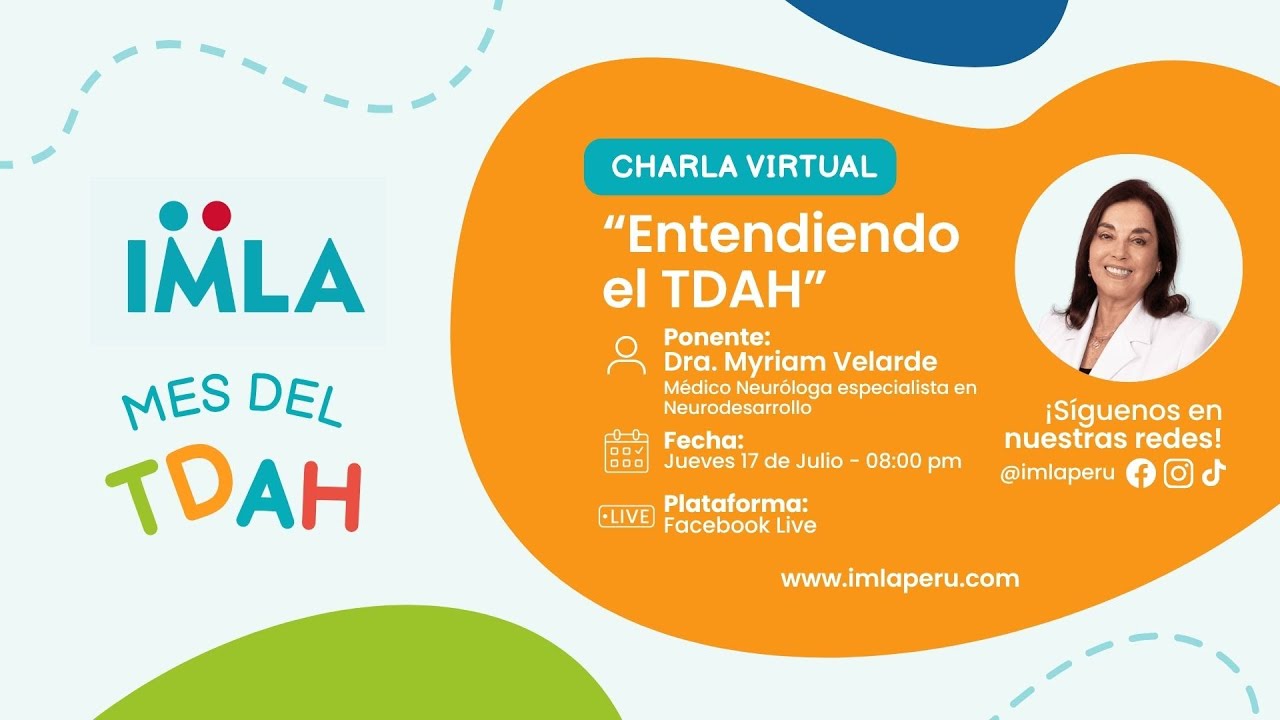 CHARLA IMLA: Entendiendo el TDAH - Dra. Myriam Velarde