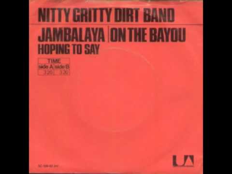 Jambalaya (On The Bayou) by Nitty Gritty Dirt Band