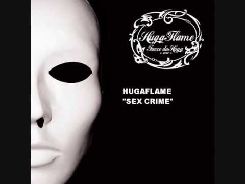 HUGA FLAME - SEXCRIME