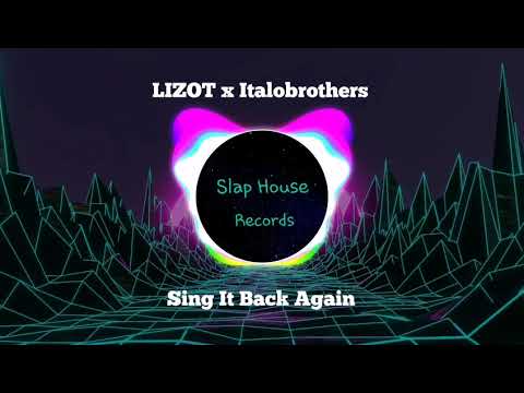 LIZOT x Italobrothers - Sing It Back Again
