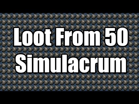 Loot from 50 Simulacrums