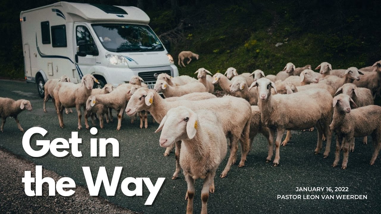 2022-01-16 Get in the Way