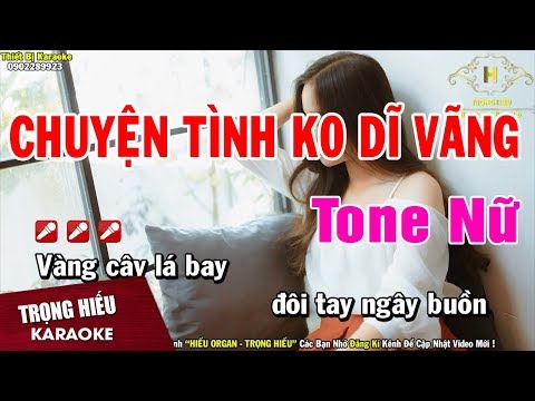 Karaoke Chuyện Tình Không Dĩ Vãng Tone Nữ Nhạc Sống | Trọng Hiếu