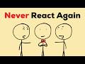 How To Never Get Angry Or Bothered By Anyone