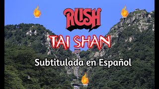 RUSH - &quot;TAI SHAN&quot; (Subtitulada en español)