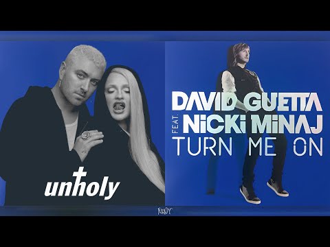 UNHOLY X TURN ME ON - Sam Smith, Kim Petras, Nicki Minaj, David Guetta (Mashup)
