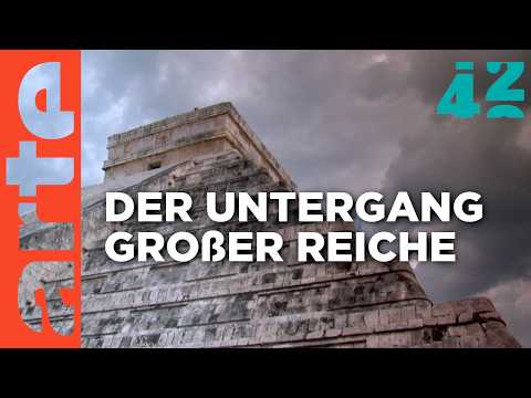 Warum gehen Zivilisationen unter? | 42 - Die Antwort auf fast alles | ARTE