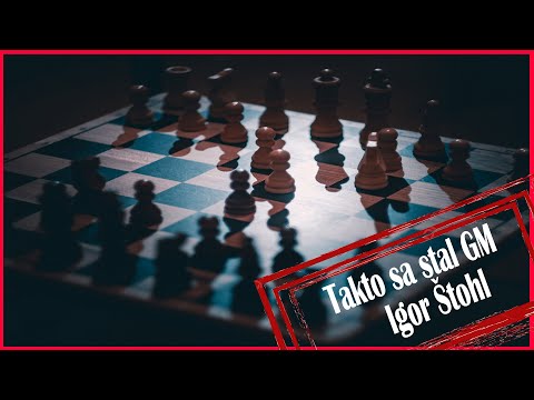 ♚ [04.03.] Ako sa stal Igor Štohl veľmajstrom |Bratislavská šachová akadémia| 2023