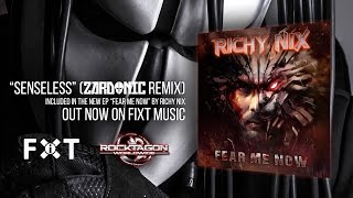 Richy Nix - Senseless (Zardonic Remix)