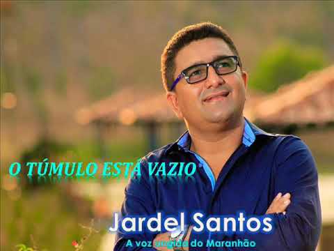 O túmulo está vazio - Jardel Santos [ a voz ungida do Maranhão]